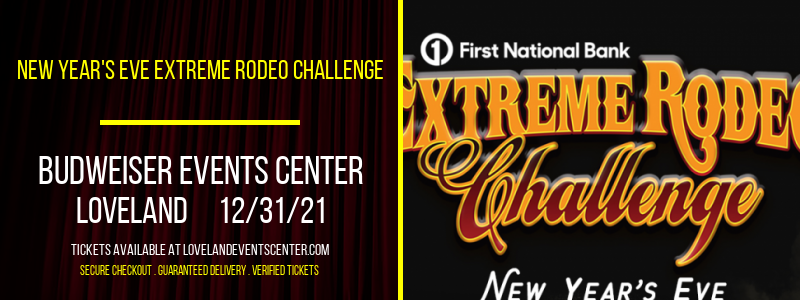 New Year's Eve Extreme Rodeo Challenge at Budweiser Events Center tickets New Year's Eve Extreme Rodeo Challenge at Budweiser Events Center