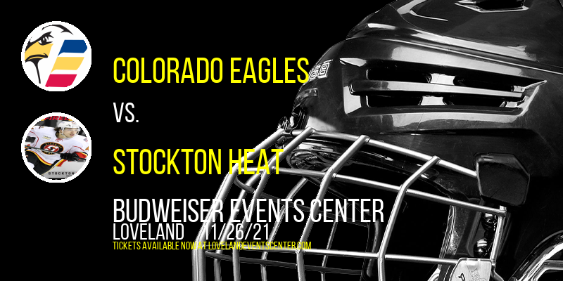Colorado Eagles vs. Stockton Heat at Budweiser Events Center tickets Colorado Eagles vs. Stockton Heat at Budweiser Events Center