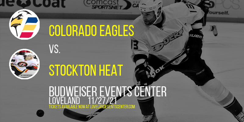 Colorado Eagles vs. Stockton Heat at Budweiser Events Center tickets Colorado Eagles vs. Stockton Heat at Budweiser Events Center