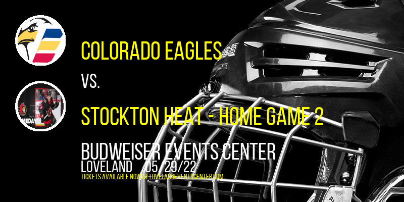 AHL Pacific Division Finals: Colorado Eagles vs. Stockton Heat - Home Game 2 (If Necessary) at Budweiser Events Center