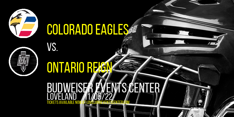 Colorado Eagles vs. Ontario Reign at Budweiser Events Center