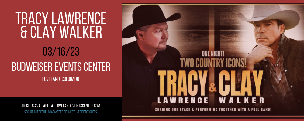 Tracy Lawrence & Clay Walker at Budweiser Events Center tickets Tracy Lawrence & Clay Walker at Budweiser Events Center