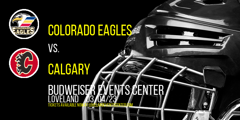 Colorado Eagles vs. Calgary at Budweiser Events Center tickets Colorado Eagles vs. Calgary at Budweiser Events Center