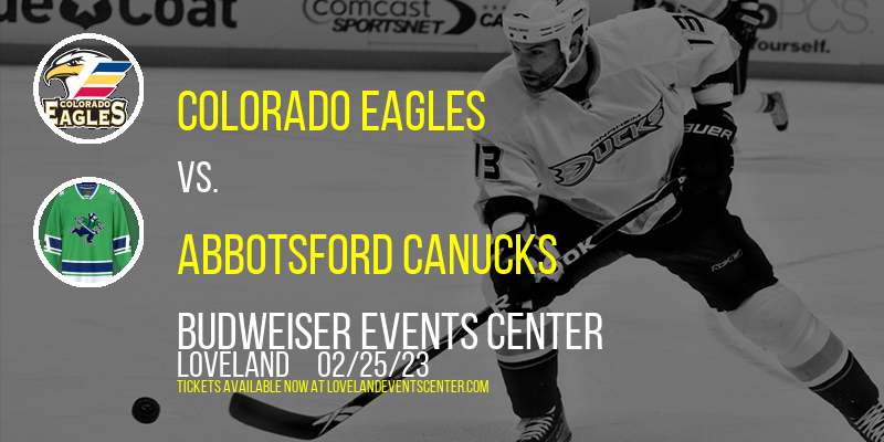 Colorado Eagles vs. Abbotsford Canucks at Budweiser Events Center tickets Colorado Eagles vs. Abbotsford Canucks at Budweiser Events Center