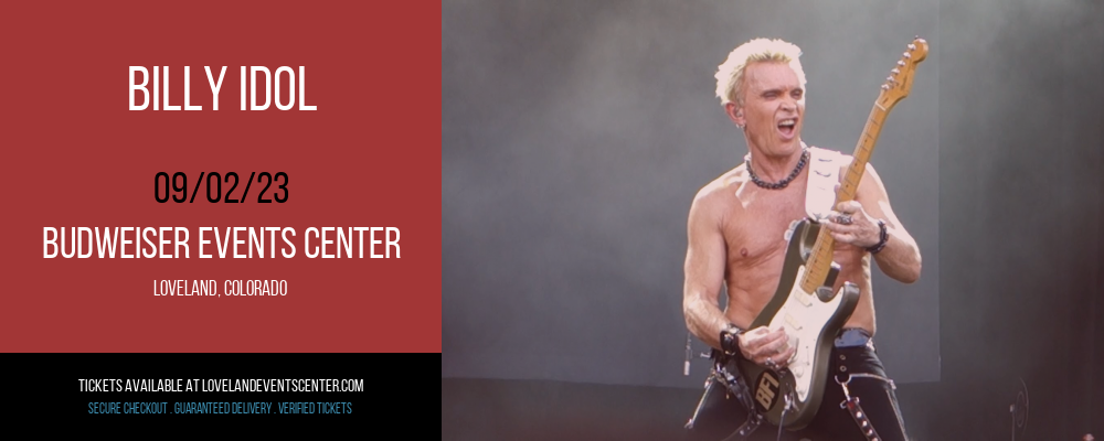 Billy Idol at Budweiser Events Center tickets Billy Idol at Budweiser Events Center