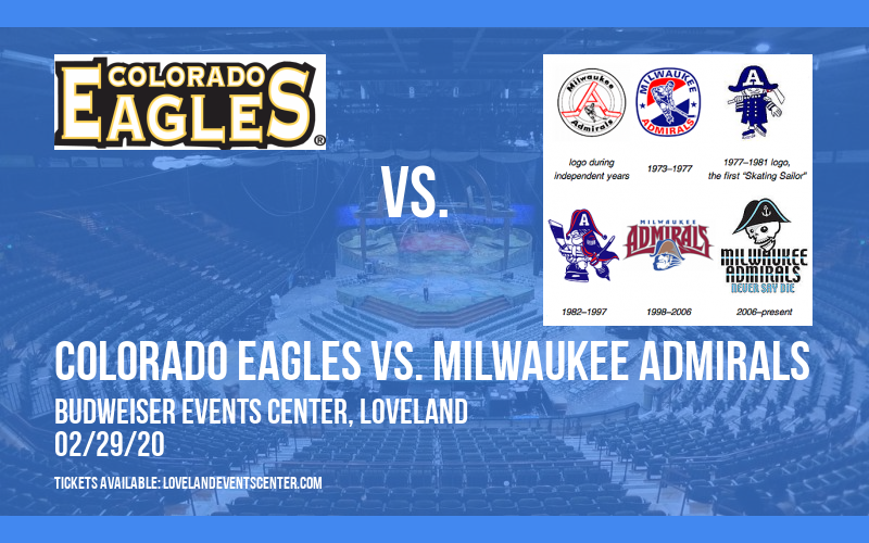Colorado Eagles vs. Milwaukee Admirals at Budweiser Events Center tickets Colorado Eagles vs. Milwaukee Admirals at Budweiser Events Center