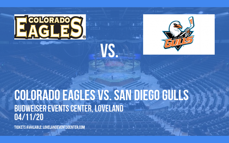 Colorado Eagles vs. San Diego Gulls [CANCELLED] at Budweiser Events Center