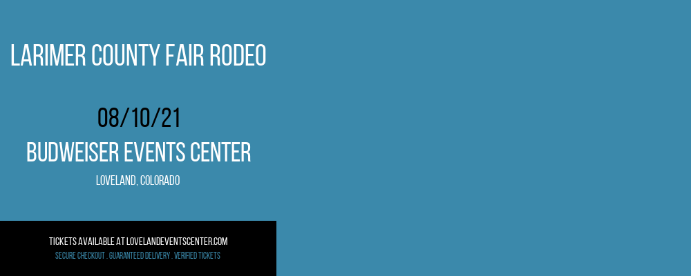 Larimer County Fair Rodeo at Budweiser Events Center tickets Larimer County Fair Rodeo at Budweiser Events Center