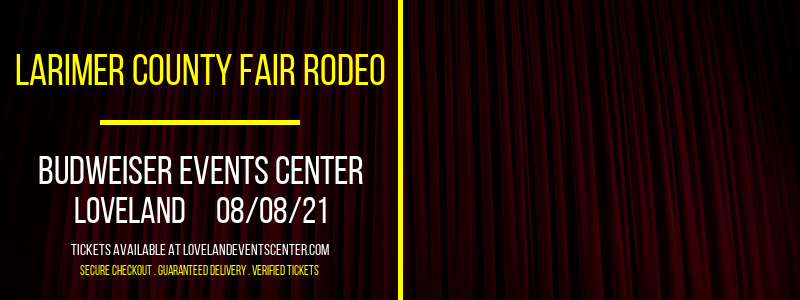 Larimer County Fair Rodeo at Budweiser Events Center tickets Larimer County Fair Rodeo at Budweiser Events Center