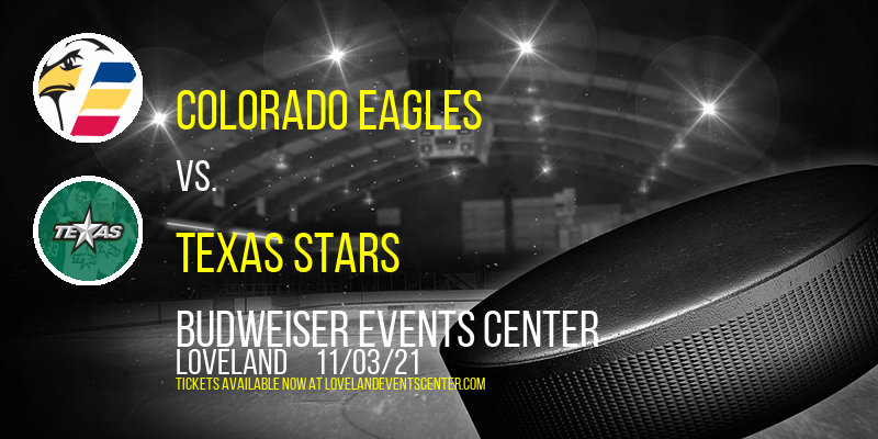 Colorado Eagles vs. Texas Stars at Budweiser Events Center tickets Colorado Eagles vs. Texas Stars at Budweiser Events Center