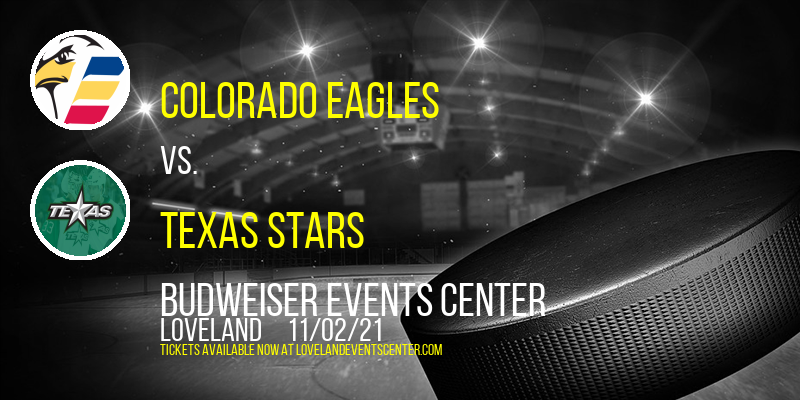 Colorado Eagles vs. Texas Stars at Budweiser Events Center tickets Colorado Eagles vs. Texas Stars at Budweiser Events Center