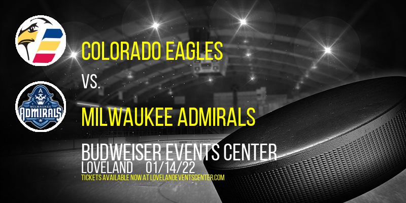 Colorado Eagles vs. Milwaukee Admirals at Budweiser Events Center tickets Colorado Eagles vs. Milwaukee Admirals at Budweiser Events Center