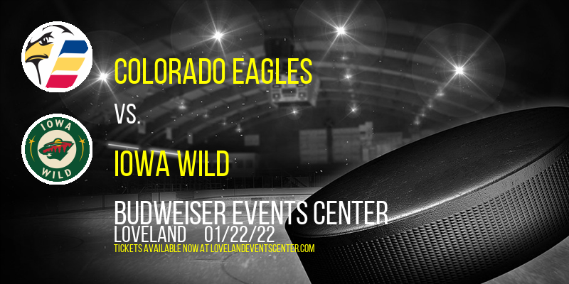 Colorado Eagles vs. Iowa Wild at Budweiser Events Center tickets Colorado Eagles vs. Iowa Wild at Budweiser Events Center