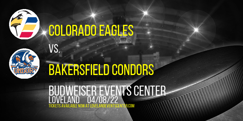 Colorado Eagles vs. Bakersfield Condors at Budweiser Events Center tickets Colorado Eagles vs. Bakersfield Condors at Budweiser Events Center
