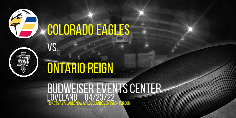 Colorado Eagles vs. Ontario Reign at Budweiser Events Center tickets Colorado Eagles vs. Ontario Reign at Budweiser Events Center