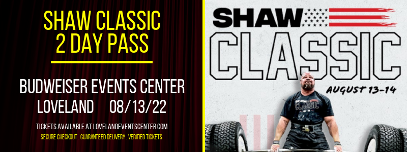 Shaw Classic - 2 Day Pass at Budweiser Events Center tickets Shaw Classic - 2 Day Pass at Budweiser Events Center