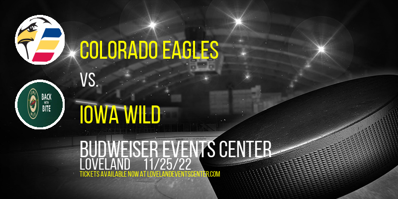 Colorado Eagles vs. Iowa Wild at Budweiser Events Center tickets Colorado Eagles vs. Iowa Wild at Budweiser Events Center