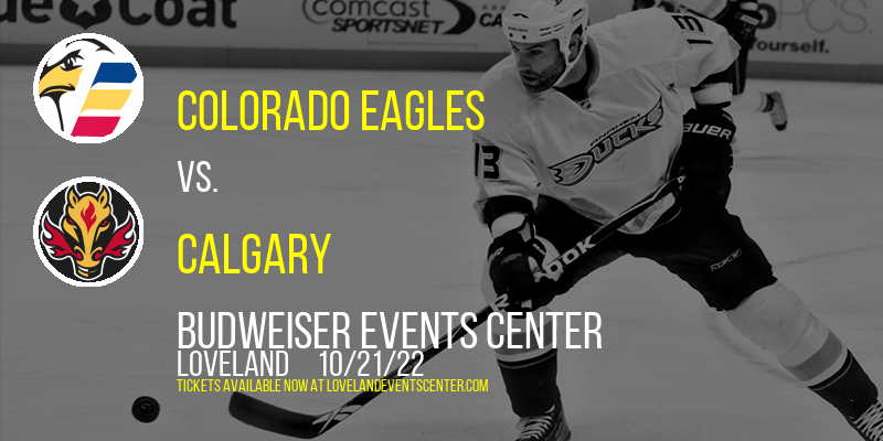 Colorado Eagles vs. Calgary at Budweiser Events Center