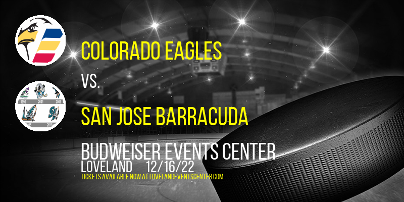 Colorado Eagles vs. San Jose Barracuda at Budweiser Events Center tickets Colorado Eagles vs. San Jose Barracuda at Budweiser Events Center