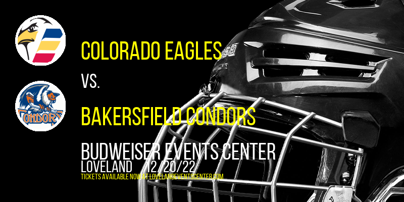 Colorado Eagles vs. Bakersfield Condors at Budweiser Events Center tickets Colorado Eagles vs. Bakersfield Condors at Budweiser Events Center