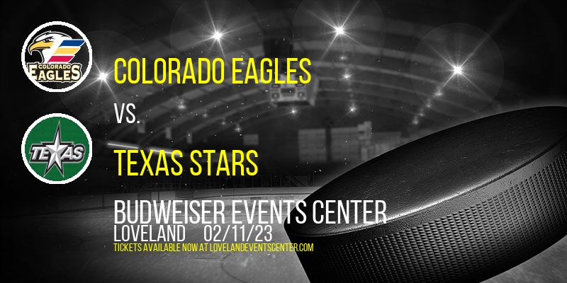Colorado Eagles vs. Texas Stars at Budweiser Events Center tickets Colorado Eagles vs. Texas Stars at Budweiser Events Center