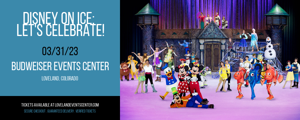 Disney On Ice: Let's Celebrate! at Budweiser Events Center