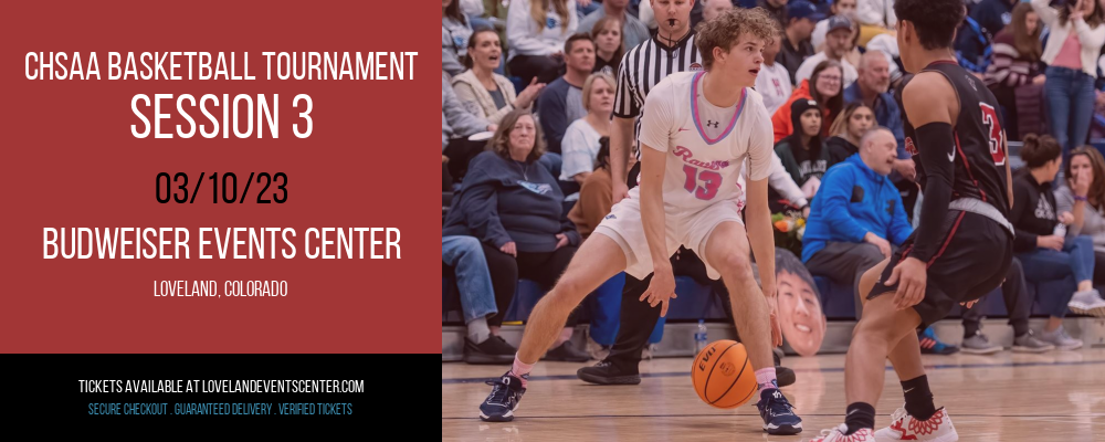 CHSAA Basketball Tournament - Session 3 at Budweiser Events Center tickets CHSAA Basketball Tournament - Session 3 at Budweiser Events Center