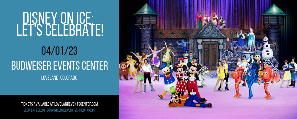 Disney On Ice: Let's Celebrate! at Budweiser Events Center tickets Disney On Ice: Let's Celebrate! at Budweiser Events Center