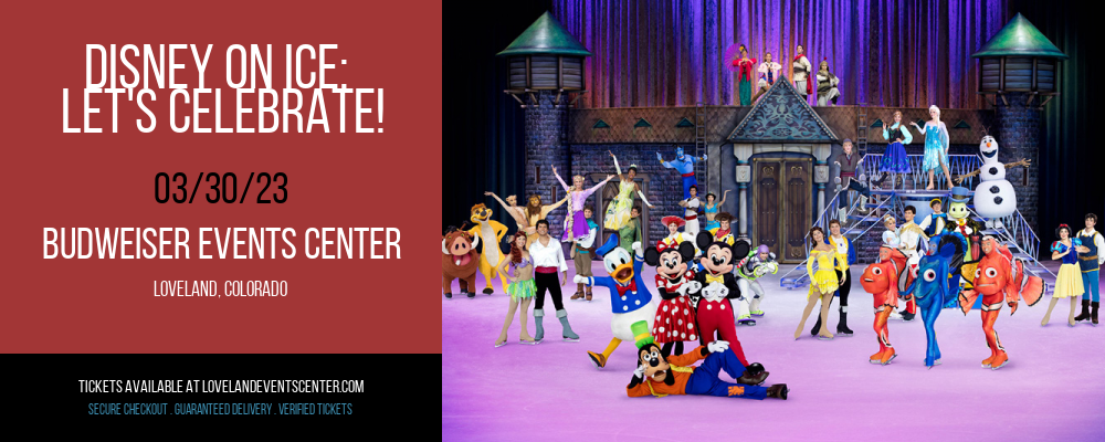 Disney On Ice: Let's Celebrate! at Budweiser Events Center tickets Disney On Ice: Let's Celebrate! at Budweiser Events Center