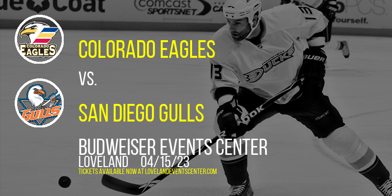 Colorado Eagles vs. San Diego Gulls at Budweiser Events Center tickets Colorado Eagles vs. San Diego Gulls at Budweiser Events Center