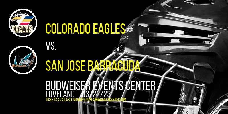 Colorado Eagles vs. San Jose Barracuda at Budweiser Events Center tickets Colorado Eagles vs. San Jose Barracuda at Budweiser Events Center