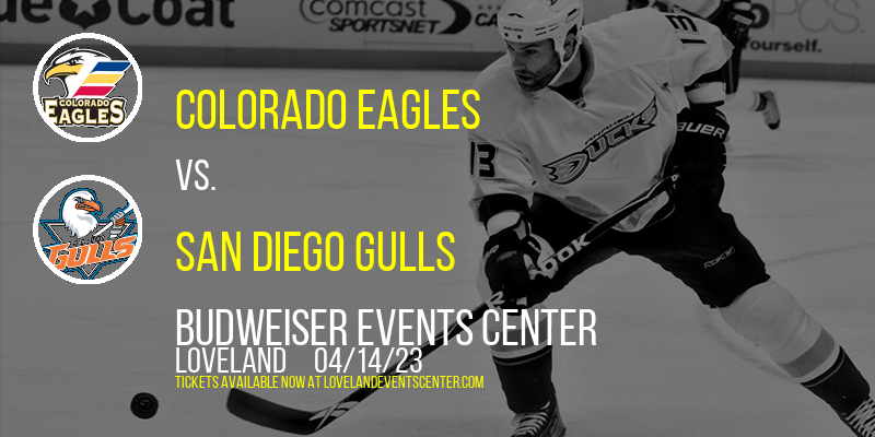 Colorado Eagles vs. San Diego Gulls at Budweiser Events Center