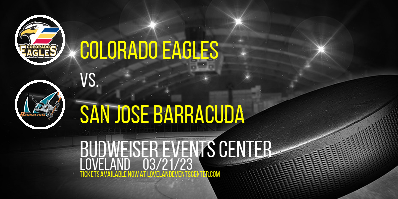 Colorado Eagles vs. San Jose Barracuda at Budweiser Events Center tickets Colorado Eagles vs. San Jose Barracuda at Budweiser Events Center