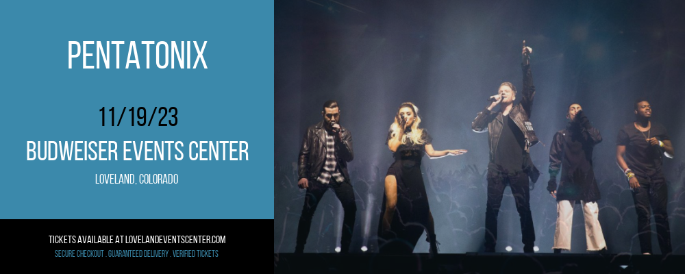 Pentatonix at Budweiser Events Center
