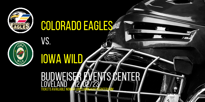 Colorado Eagles vs. Iowa Wild at Budweiser Events Center