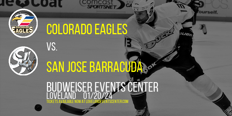 Colorado Eagles vs. San Jose Barracuda at Budweiser Events Center
