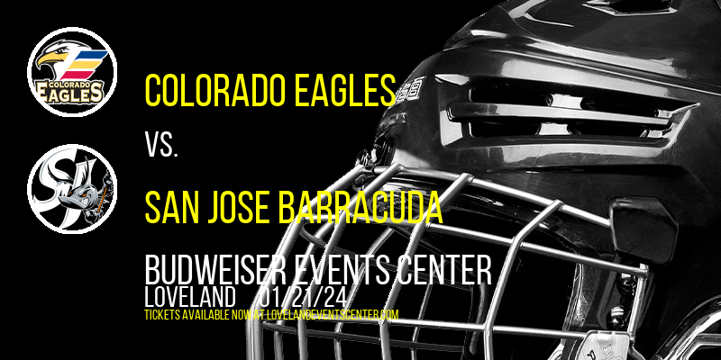 Colorado Eagles vs. San Jose Barracuda at Budweiser Events Center