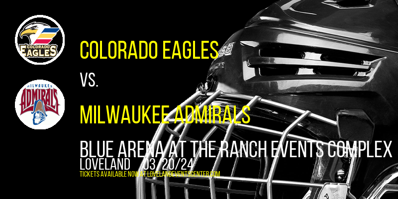 Colorado Eagles at Blue Arena At The Ranch Events Complex